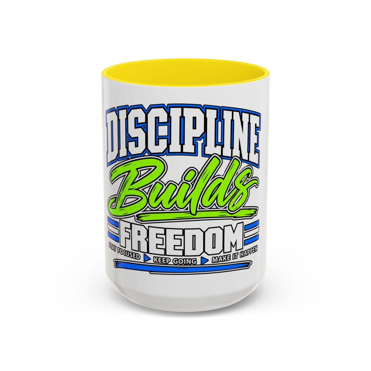 Discipline Builds Freedom Coffee Mug – Motivational Accent Mug (11/15oz)