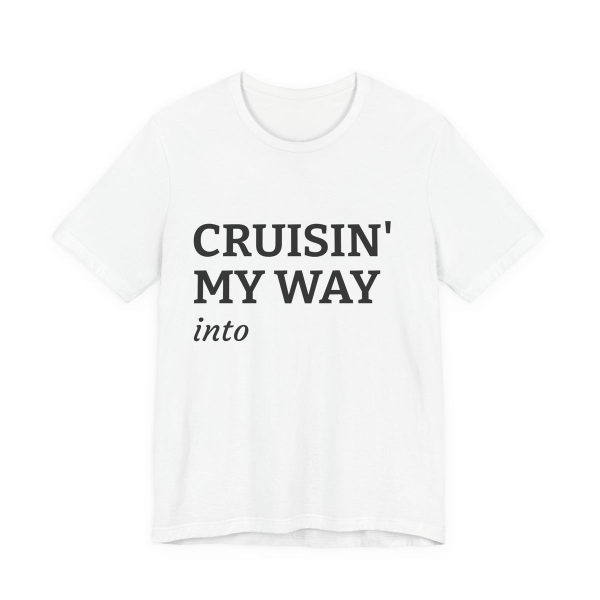 Personalized Cruisin’ My Way Into [Age] Adult T-Shirt