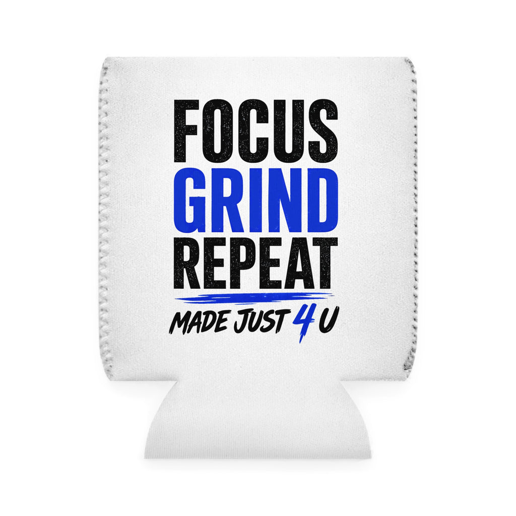 Focus, Grind, Repeat Can Cooler Sleeve