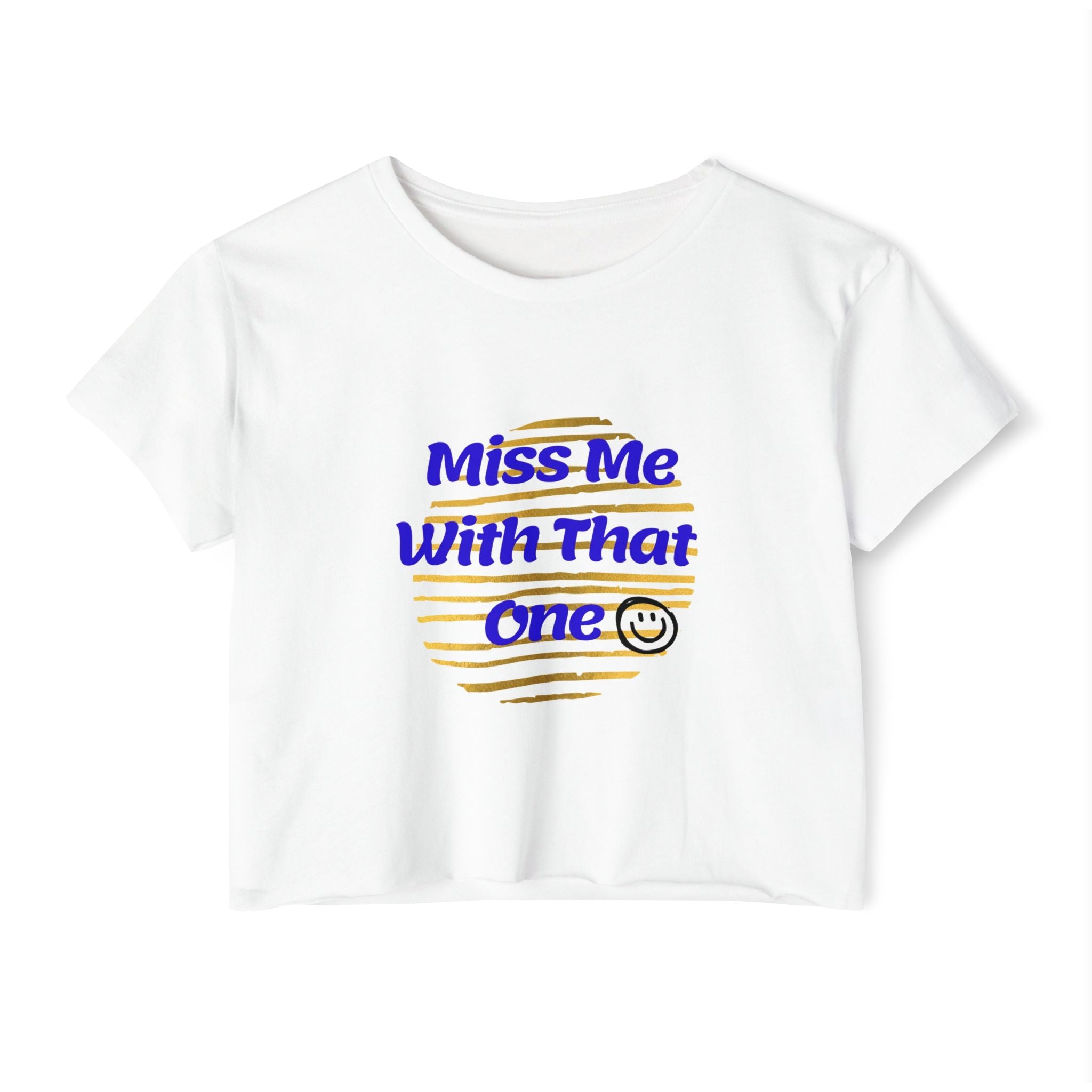 Miss Me With That Women’s Festival Crop Top