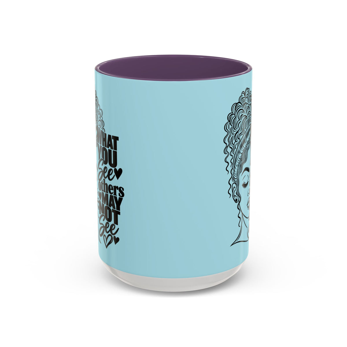 Accent Coffee Mug — "What You See Others May Not See" Inspirational Afrocentric Ceramic Mug