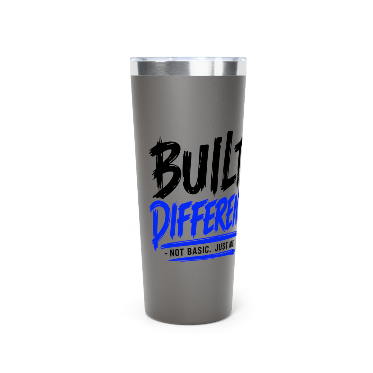 Built Different – Not Basic, Just Me 22 oz Copper Vacuum Insulated Tumbler