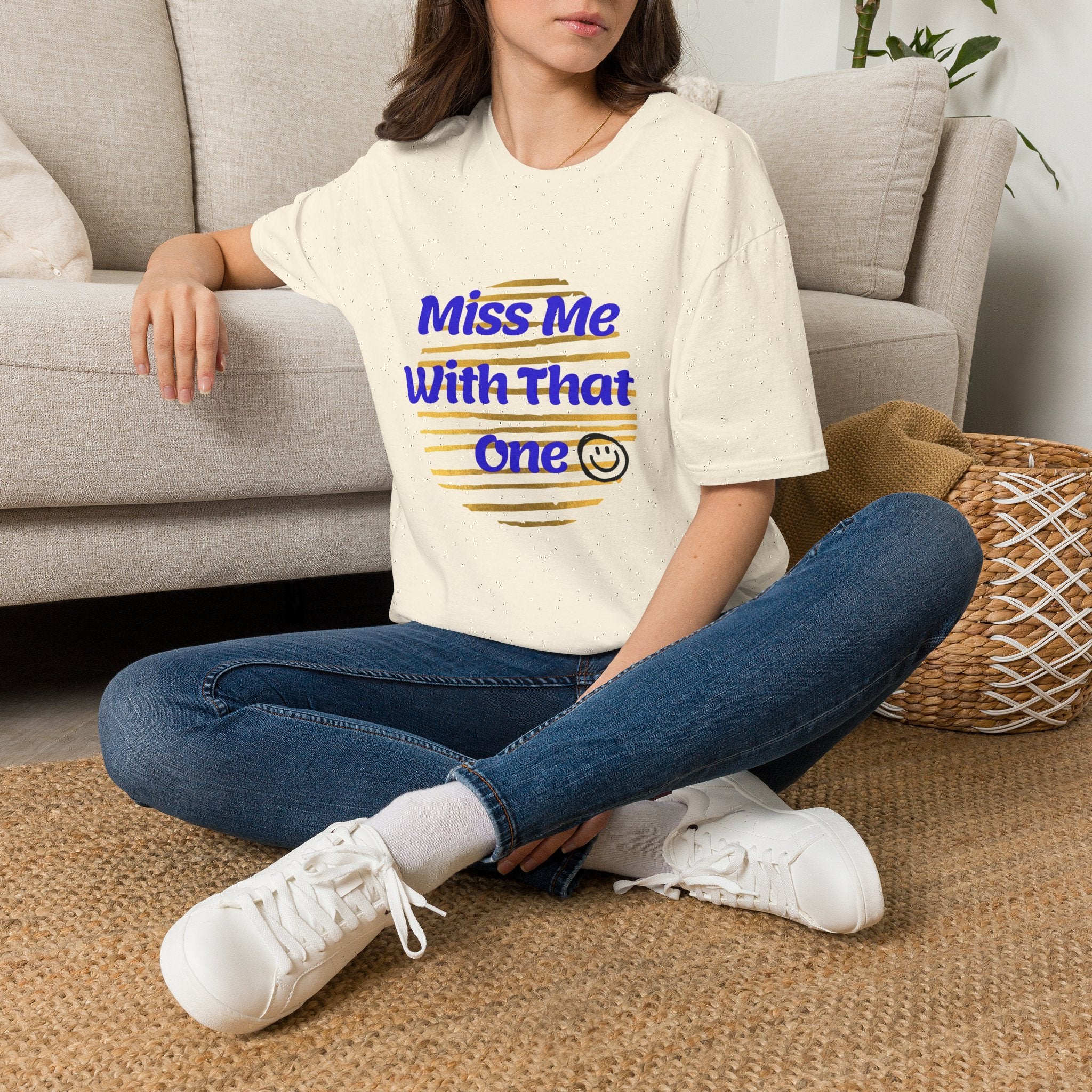 Miss Me With That Unisex T-Shirt