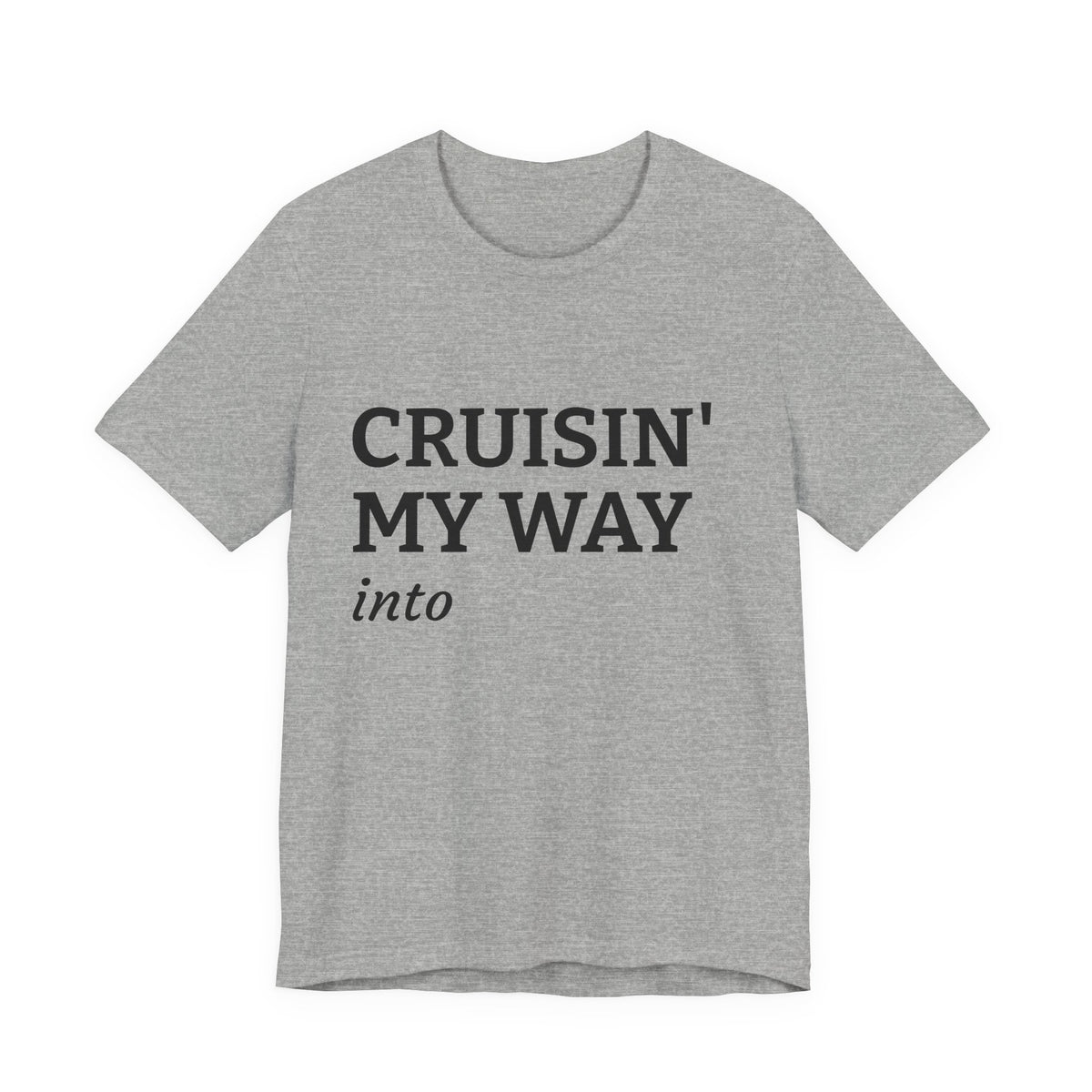 Personalized Cruisin’ My Way Into [Age] Adult T-Shirt