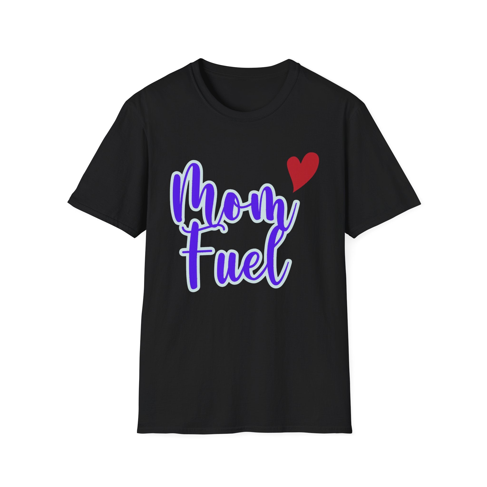 Mom Fuel Adult T-Shirt