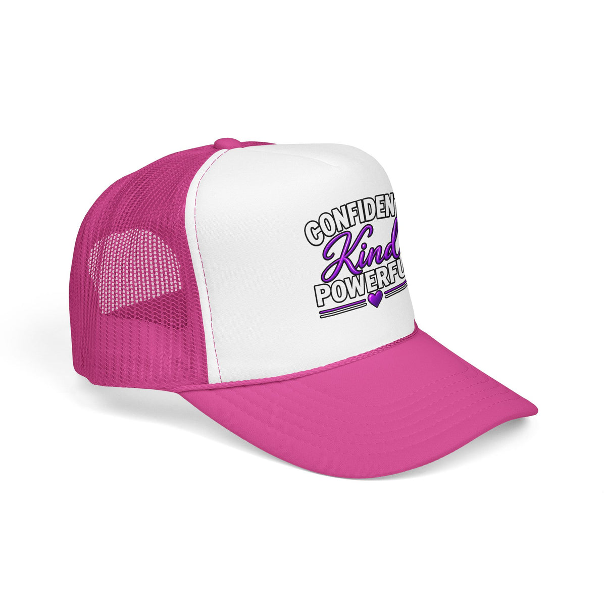 Confident Kind Powerful Foam Trucker Hat