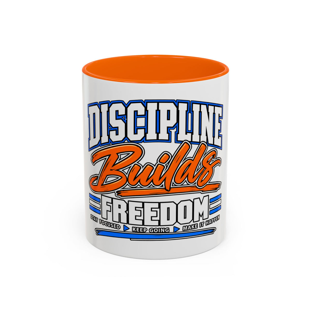 Discipline Builds Freedom Coffee Mug – Motivational Accent Mug (11/15oz)