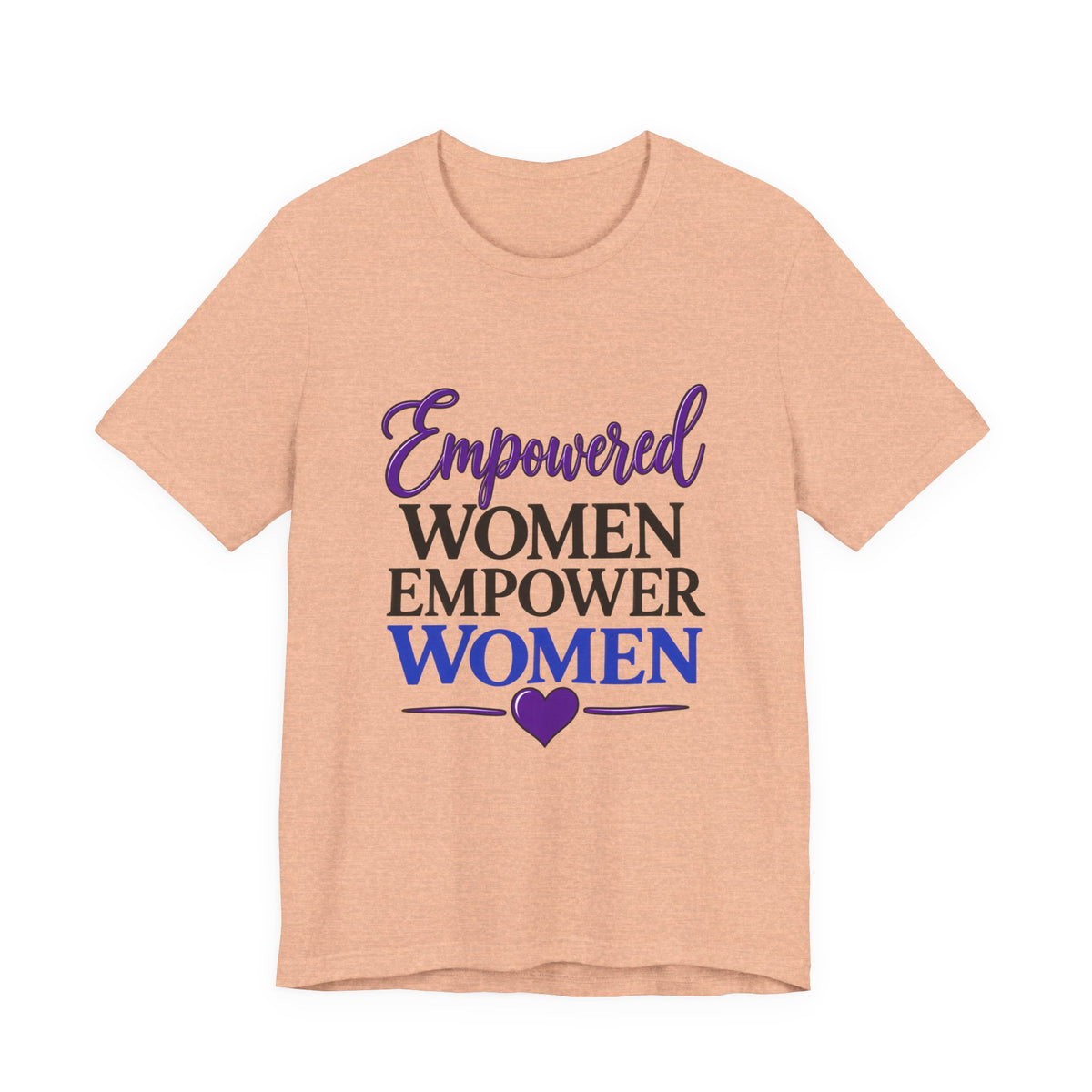 Empowered Women Empower Women Tee