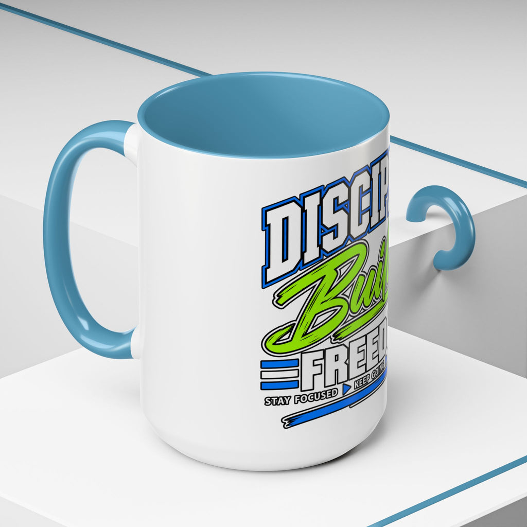 Discipline Builds Freedom Coffee Mug – Motivational Accent Mug (11/15oz)
