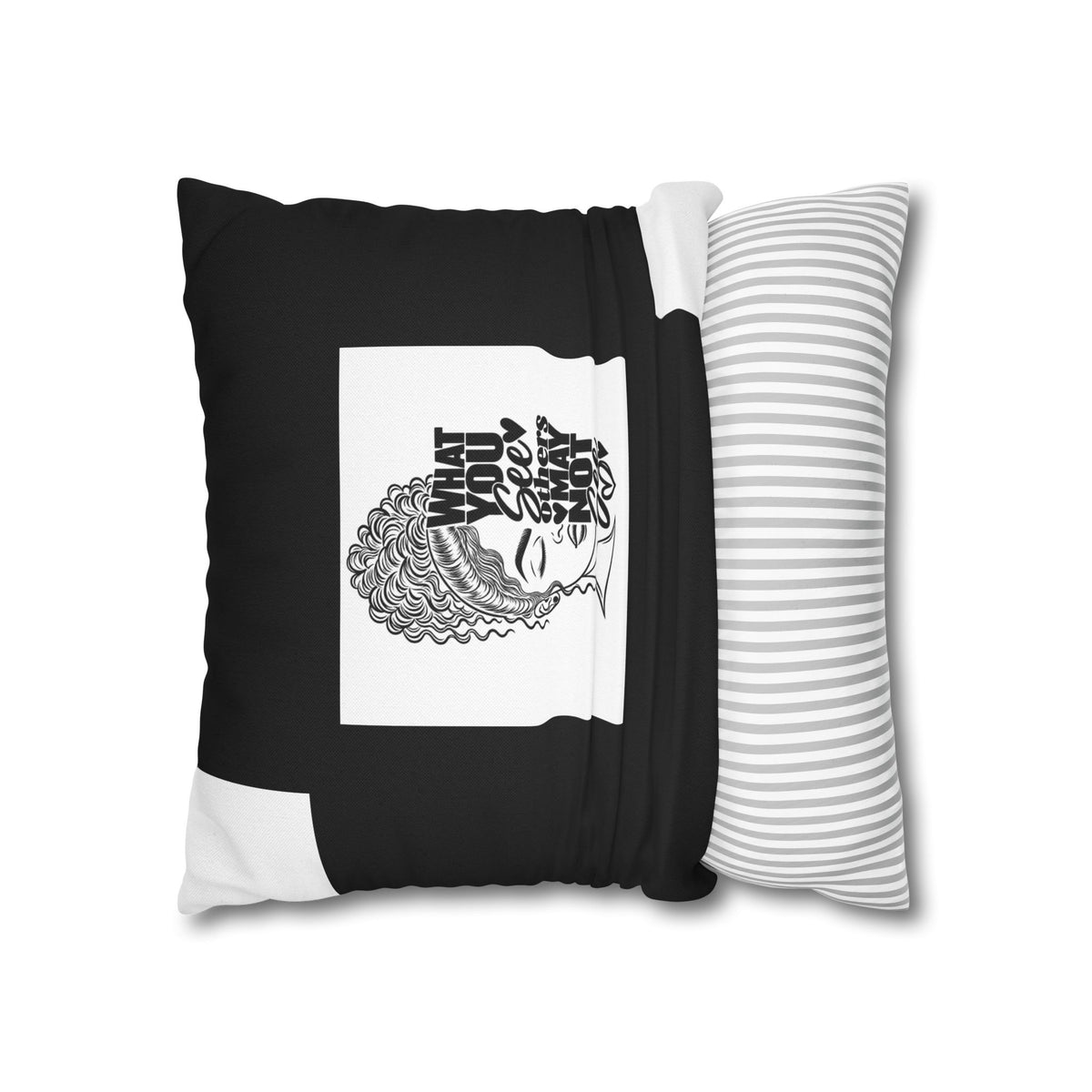 Decorative Pillow — "What You See Others May Not See" Black & White Inspirational Throw Pillow