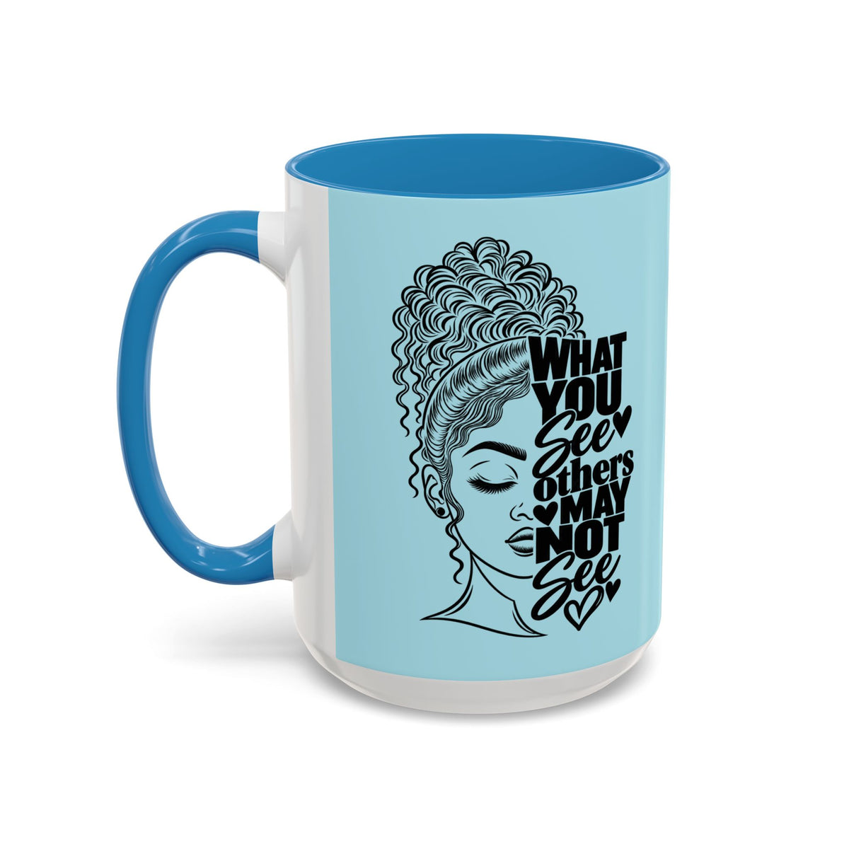 Accent Coffee Mug — "What You See Others May Not See" Inspirational Afrocentric Ceramic Mug
