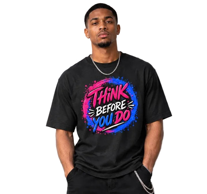 Think Before You Do Unisex Cotton T-Shirt
