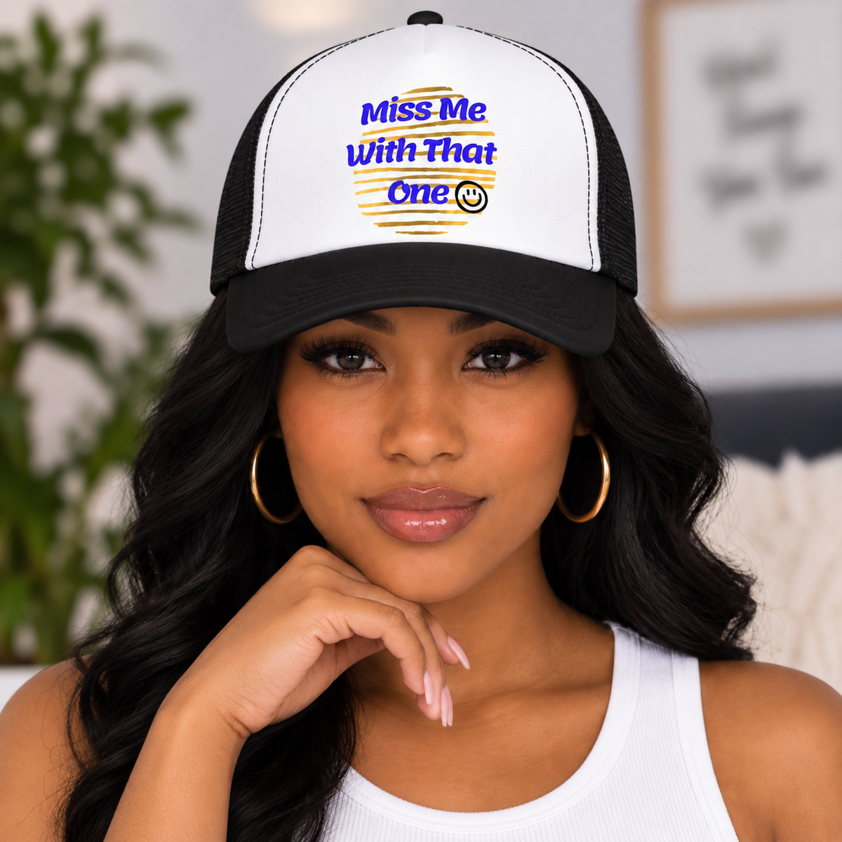 "Miss Me With That One" Foam Trucker Hat