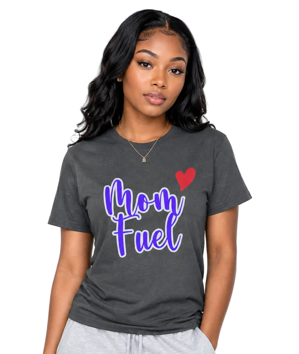 Mom Fuel Adult T-Shirt